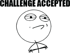 Challenge Accepted, Adventure Awaits, Bring It On, Embrace The Challenge, Rise To The Occasion PNG